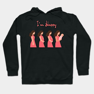 I'm Happy - I'm Pregnant Hoodie